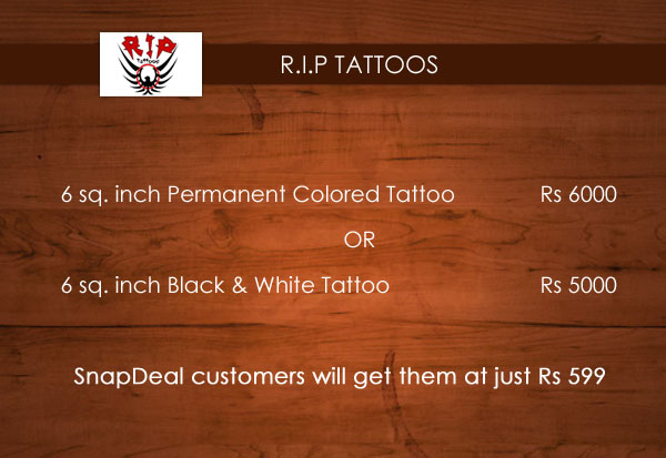 RIP Tattoos Deal in Delhi Buy Discount Coupons Online at Snapdealcom RIP Tattoos Deal in Delhi Buy Discount Coupons Online at Snapdealcom