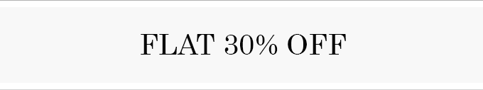 Flat 30% Off