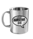 HotMuggs Awesome Sis Stainless Steel Mug
