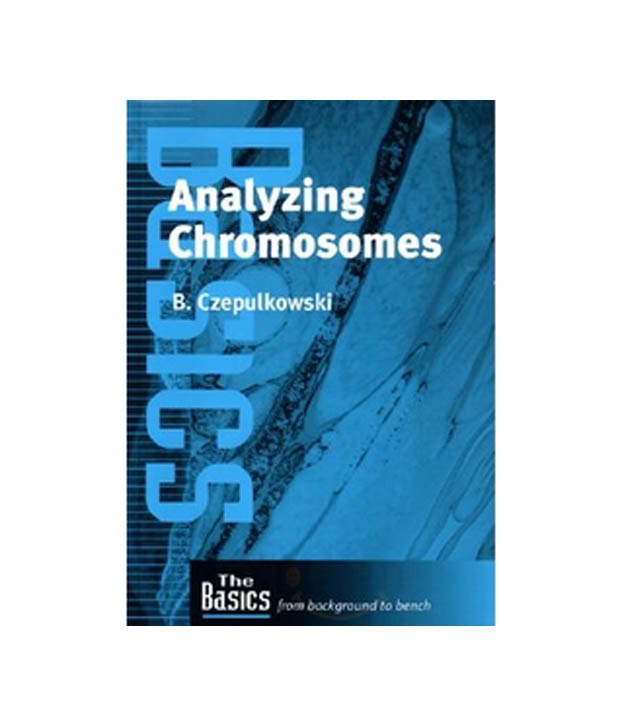 Analyzing Chromosomes B. H. Czepulkowski, Barbara Czepulkowski