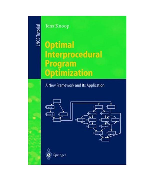 Optimal Interprocedural Program Optimization Jens Knoop