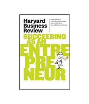 Harvard Business Review on Succeeding as an Entrepreneur