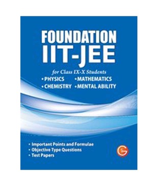 FOUNDATION IIT-JEE (Physics, Chemistry, Maths,Mental Ability)