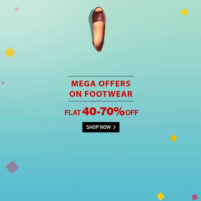 Mega Offers on Footwear Flat 40-70% OFF