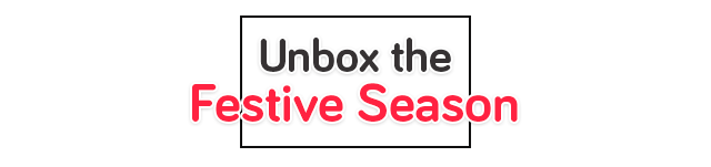 Unbox the festive season