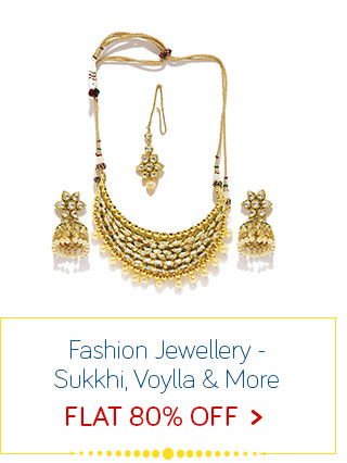 Fashion Jewellery - Flat 80% Off - Sukkhi | Voylla & more