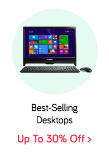 Best Selling Desktops | Upto 30% off