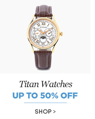 Titan Watches-Up to 50% Off