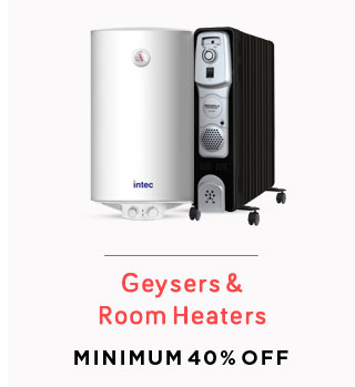 Geysers & Room Heaters | Min 40% Off