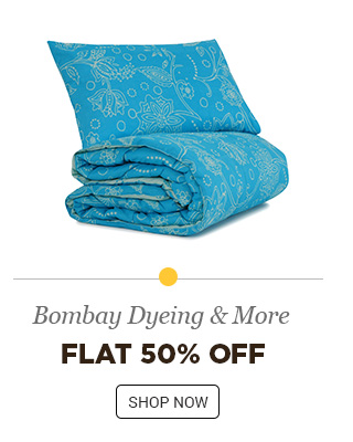 Bombay Dyeing & More Flat 50% Off