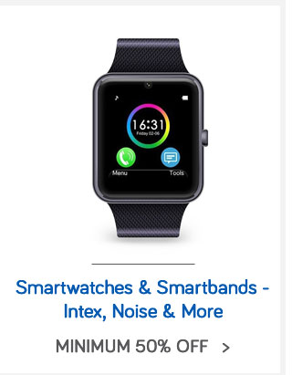 Smartwatches & Smartbands - Min 50% off- Intex | Noise | Bingo & More