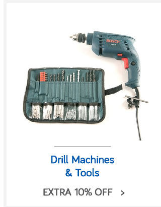 Drill Machines- Extra 10% Off