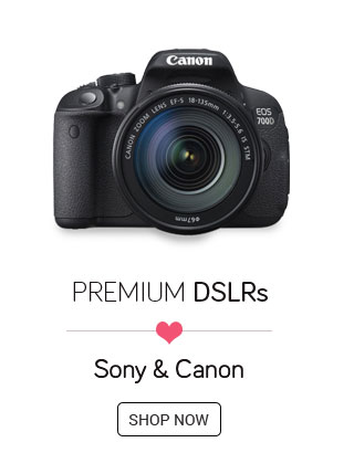 Premium DSLRs | Sony & Canon