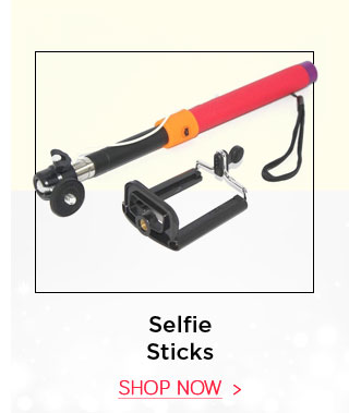 Selfie Sticks. Capture Every Smile