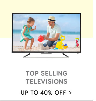 Top Selling TVs - Up to 40% Off