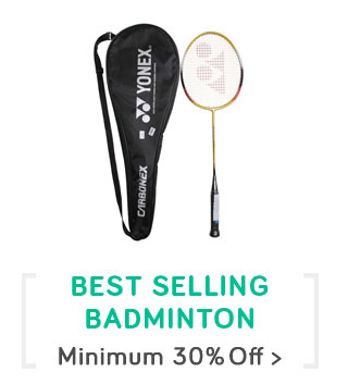 Best Selling Badminton Gear - Min. 30% off