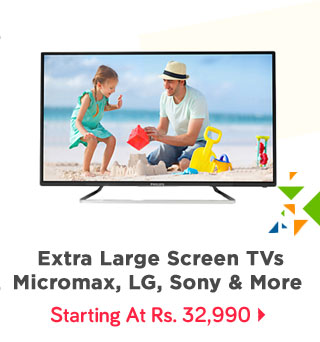 Extra Large TVs Starting Rs.45990 | LG, Sony, Samsung and more | With Free 1+1 Year Extended Warranty