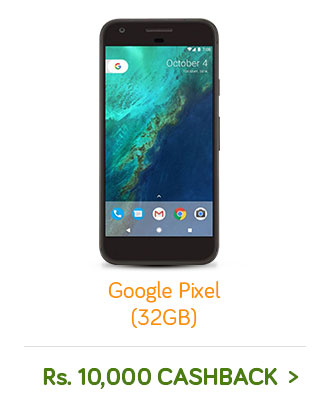 Google Pixel (32GB) |10,000 instant cashback on all debit and credit cards